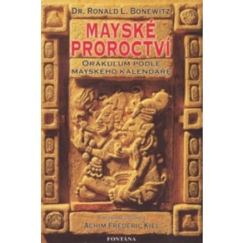 Mayské proroctví - Achim Frederic Kiel