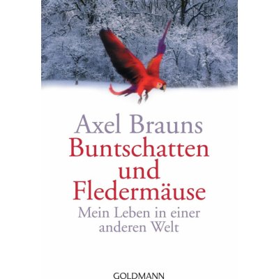 Buntschatten und Fledermuse Brauns AxelPaperback