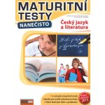 Český jazyk a literatura - Maturitní testy nanečisto – Zboží Mobilmania
