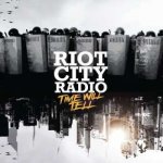 Riot City Radio - Time Will Tell LP – Sleviste.cz