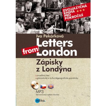 Zápisky z Londýna/ Letters from London - Pavel Theiner, Lucie Pezlarová, Iva Pekárková