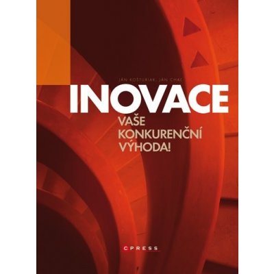 Kniha Inovace - vaše konkurenční výhoda! - KE0513