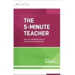 The 5-Minute Teacher: How Do I Maximize Time for Learning in My Classroom? Barnes MarkPaperback – Hledejceny.cz