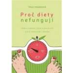 Proč diety nefungují - Traci Mannová – Sleviste.cz