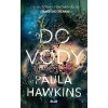 Kniha Do vody - Paula Hawkins