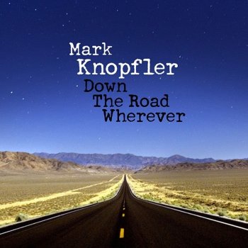 Mark Knopfler - Down the road wherever, CD, 2018