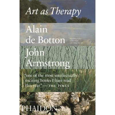 Art as Therapy - Alain de Botton, John Armstrong - Paperback