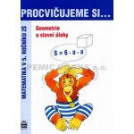 Procvičujeme si ...Geometrie a slovní úlohy 5.r. - Procvičujeme si ... Matematika v 5 ročníku zš - Jan Krčmář, Michaela Kaslová – Hledejceny.cz