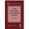 ÚVOD DO STUDIA ANGLICKÉHO JAZYKA