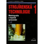 Strojírenská technologie 1, 2.díl Metalografie a tepelné zpracování – Sleviste.cz