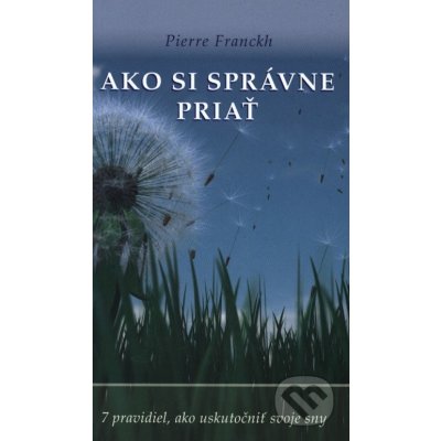 Ako si správne priať Pierre Franckh – Zbozi.Blesk.cz