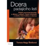 Dcera padajícího listí - Tereza Nagy Štolbová – Hledejceny.cz