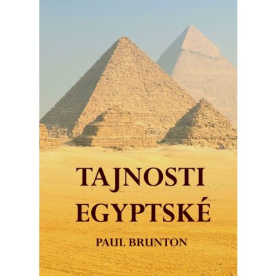 Brunton Paul: Tajnosti egyptské – Zbozi.Blesk.cz