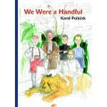 We Were a Handful - Polacek Karel, Corner Mark – Hledejceny.cz