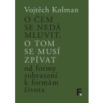 O čem se nedá mluvit, o tom se musí zpívat – Hledejceny.cz