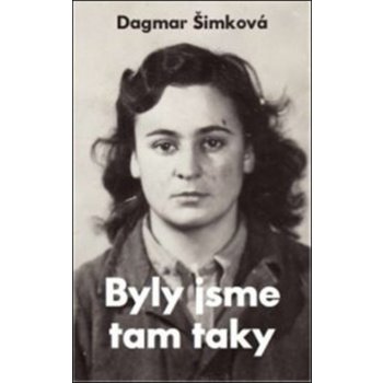 Byly jsme tam taky - Dagmar Šimková