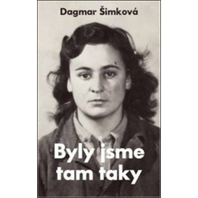 Byly jsme tam taky - Dagmar Šimková – Hledejceny.cz