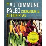 Autoimmune Paleo Cookbook & Action Plan: A Practical Guide to Easing Your Autoimmune Disease Symptoms with Nourishing Food Press RockridgePaperback – Hledejceny.cz