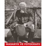 Masaryk ve fotografii – Hledejceny.cz