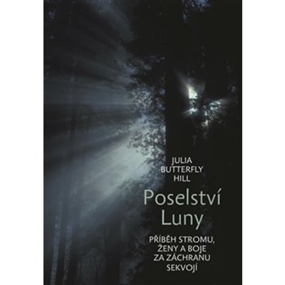 Hill Julia Butterfly: Poselství Luny Kniha – Hledejceny.cz
