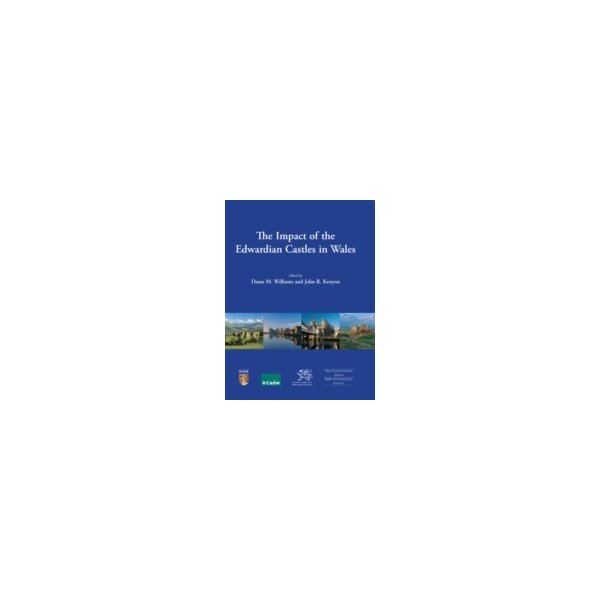 E-book elektronická kniha Impact of the Edwardian Castles in Wales - Williams Diane, Kenyon John R.