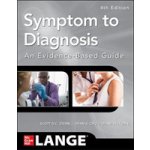 Symptom to Diagnosis An Evidence Based Guide, Fourth Edition – Hledejceny.cz