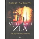 Ve službách zla - Robert Galbraith, J.K. Rowling – Hledejceny.cz