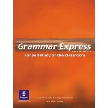 Grammar Express with answers. For self study or the classroom - Marjorie Fuchs, Margaret Bonner - Longman