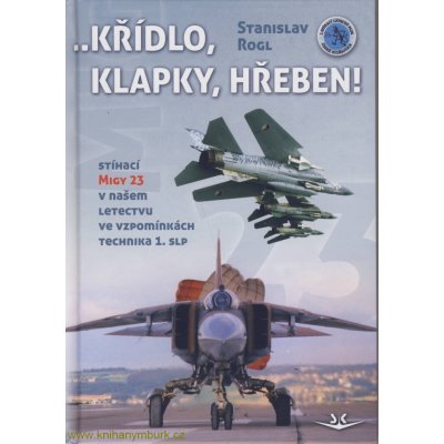 Křídlo, klapky, hřeben! - Stanislav Rogl – Hledejceny.cz