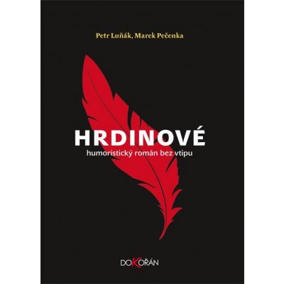 Pečenka Marek, Luňák Petr - Hrdinové – Hledejceny.cz