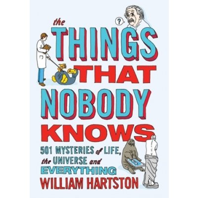 The Things That Nobody Knows - W. Hartston – Hledejceny.cz