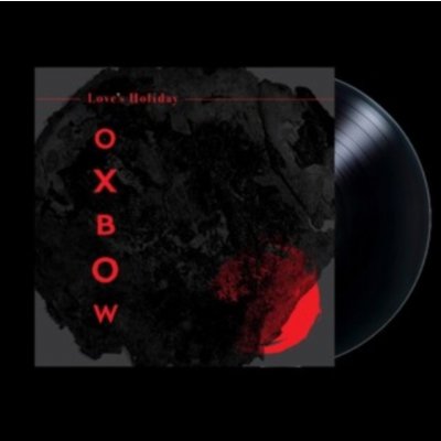 Love's Holiday - Oxbow LP – Hledejceny.cz