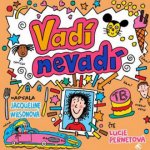 Vadí, nevadí - Jacqueline Wilson – Hledejceny.cz