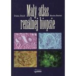 Malý atlas renálnej biopsie - Dušan Daniš, Marián Benčat – Hledejceny.cz