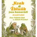 Kvak a Žbluňk jsou kamarádi - Arnold Lobel