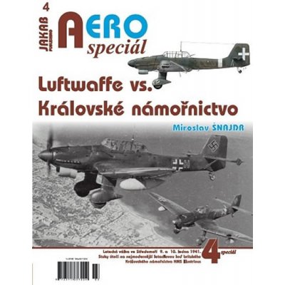 AEROspeciál 4 - Luftwaffe vs. Královské námořnictvo - Miroslav Šnajdr – Zbozi.Blesk.cz