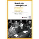 Neukáznění a neangažovaní. Disciplinace členů Komunistické strany Československa v letech 1948–1952 - Václav Kaška - Ústav pro studium totalitních