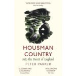 Housman Country - Into the Heart of England Parker PeterPaperback – Hledejceny.cz