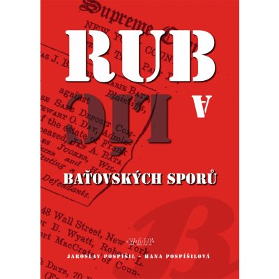 Rub a líc baťovských sporů - U soudu a Pána Boha člověk nikdy neví, jak dopadne…