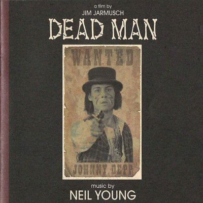 Neil Young - Dead Man - A Film By Jim Jarmusch - Music From And Inspired By The Motion Picture CD