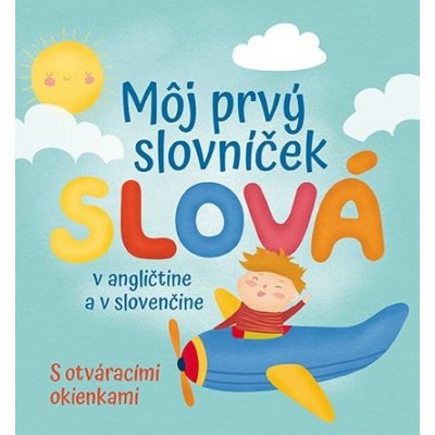 Môj prvý slovníček Slová - Francesca Spinelli – Zbozi.Blesk.cz