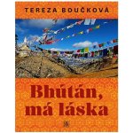 Bhútán, má láska - Tereza Boučková – Hledejceny.cz