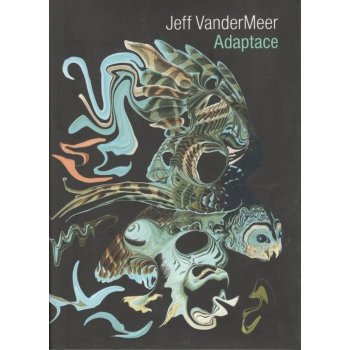 Adaptace. Jižní Zóna III. - Jeff VanderMeer