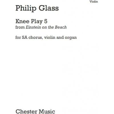 Philip Glass Knee Play 5 Einstein On The Beach noty na housle – Zboží Mobilmania