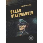Oskar Dirlewanger. SS–Sonderkommando Dirlewanger – Zboží Dáma