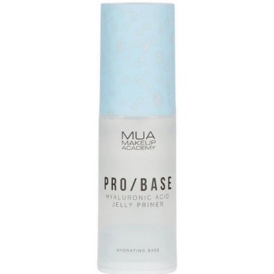 MUA Makeup Academy PRO/BASE Hyaluronic Acid hydratační podkladová báze pod make-up s kyselinou hyaluronovou 30 g – Hledejceny.cz