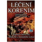 Léčení kořením -- Tajemství léčivé síly domácího a orientálního koření - Schwarz Aljoscha, Schweppe Ronald – Zboží Mobilmania