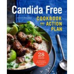 The Candida Free Cookbook and Action Plan: 28 Days to Fight Yeast and Candida Bruner SondiPaperback – Hledejceny.cz