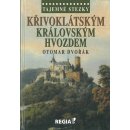 Tajemné stezky - Křivoklátským královským hvozdem Kniha - Dvořák Otomar