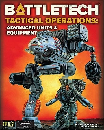 Catalyst Game Labs BattleTech Tactical Operations: Advanced Units & Equipment